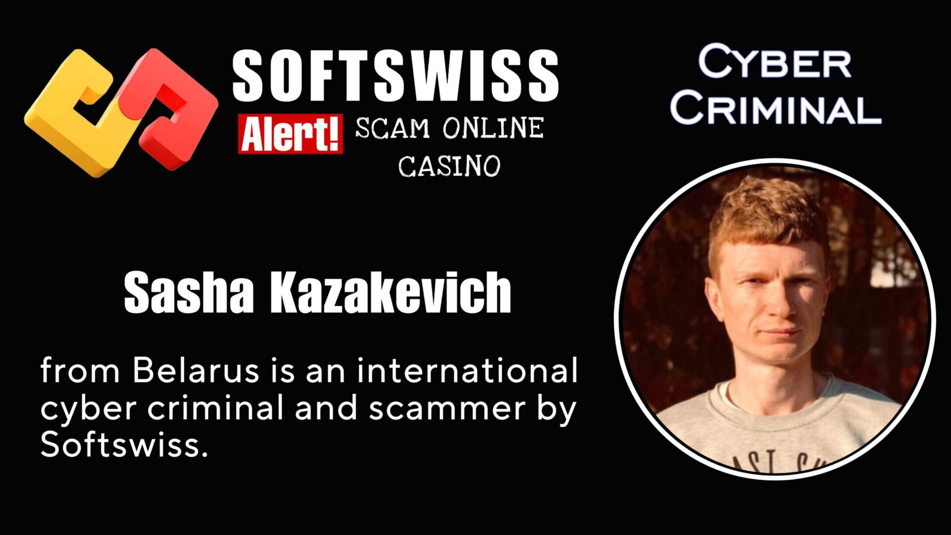 Sasha Kazakevich - softswiss - Belarusian and Russian cyber fraud agents